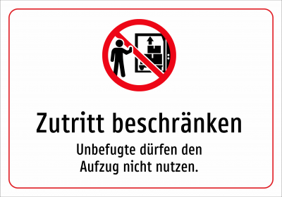Zutritt beschränken - Unbefugte dürfen den Aufzug nicht nutzen.