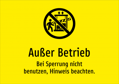 Außer Betrieb - Bei Sperrung nicht benutzen, Hinweis beachten.