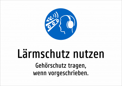 Lärmschutz nutzen - Gehörschutz tragen, wenn vorgeschrieben.