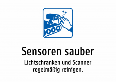 Sensoren sauber - Lichtschranken und Scanner regelmäßig reinigen.