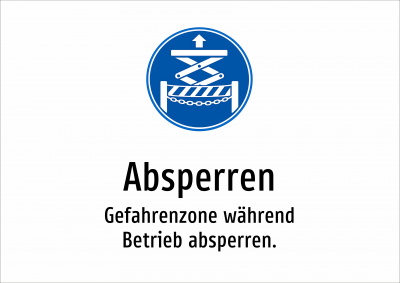 Absperren - Gefahrenzone während Betrieb absperren.