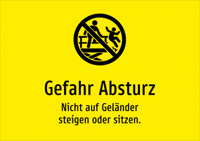 Gefahr Absturz - Nicht auf Geländer steigen oder sitzen.
