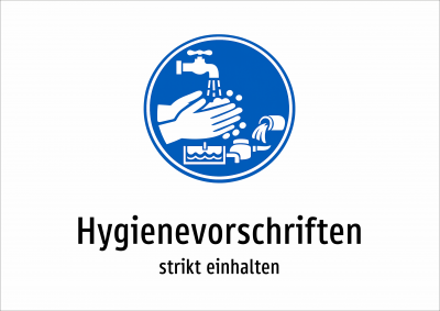 Hygienevorschriften - strikt einhalten
