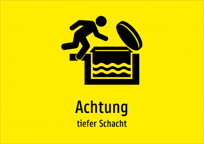 Achtung - tiefer Schacht