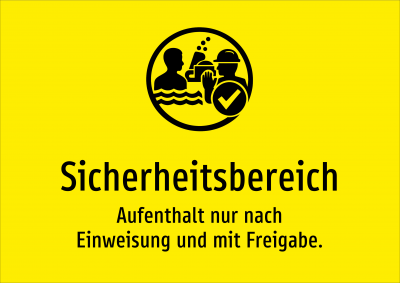 Sicherheitsbereich - Aufenthalt nur nach Einweisung und mit Freigabe.