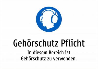 Gehörschutz Pflicht - In diesem Bereich ist Gehörschutz zu verwenden.