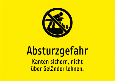 Absturzgefahr - Kanten sichern, nicht über Geländer lehnen.