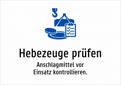 Hebezeuge prüfen - Anschlagmittel vor Einsatz kontrollieren.