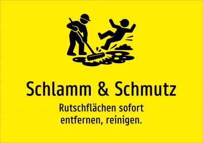 Schlamm & Schmutz - Rutschflächen sofort entfernen, reinigen.