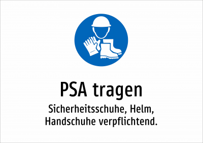 PSA tragen - Sicherheitsschuhe, Helm, Handschuhe verpflichtend.
