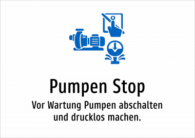 Pumpen Stop - Vor Wartung Pumpen abschalten und drucklos machen.