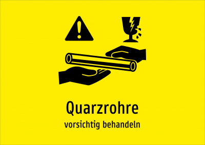 Quarzrohre - vorsichtig behandeln