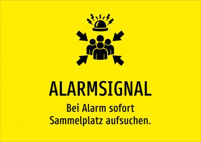 ALARMSIGNAL - Bei Alarm sofort Sammelplatz aufsuchen.