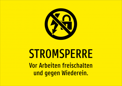 STROMSPERRE - Vor Arbeiten freischalten und gegen Wiederein.