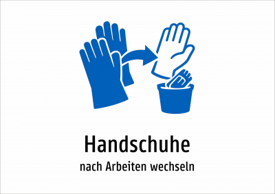 Handschuhe - nach Arbeiten wechseln