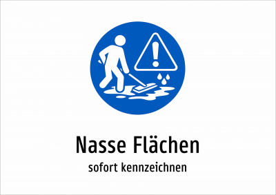 Nasse Flächen - sofort kennzeichnen
