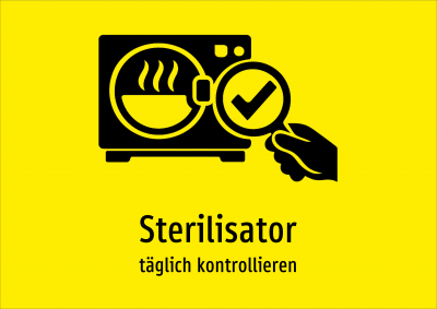 Sterilisator - täglich kontrollieren