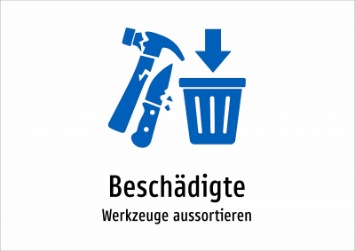 Beschädigte - Werkzeuge aussortieren