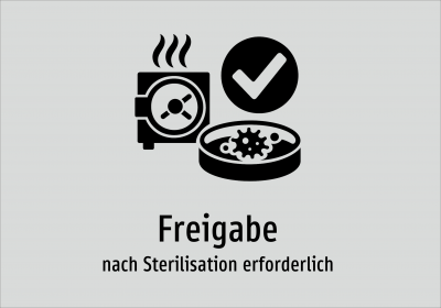 Freigabe - nach Sterilisation erforderlich