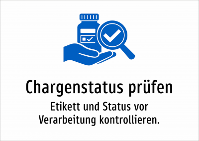 Chargenstatus prüfen - Etikett und Status vor Verarbeitung kontrollieren.