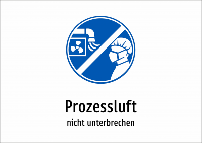 Prozessluft - nicht unterbrechen