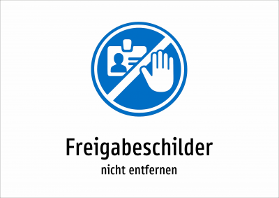 Freigabeschilder - nicht entfernen