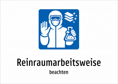 Reinraumarbeitsweise - beachten