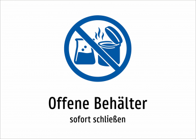 Offene Behälter - sofort schließen