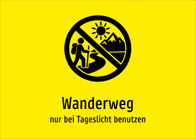Wanderweg - nur bei Tageslicht benutzen