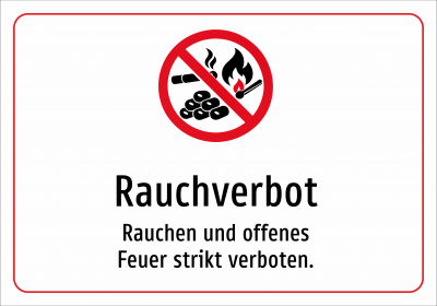 Rauchverbot - Rauchen und offenes Feuer strikt verboten.