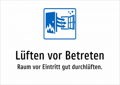 Lüften vor Betreten - Raum vor Eintritt gut durchlüften.