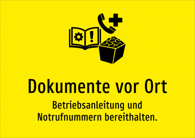 Dokumente vor Ort - Betriebsanleitung und Notrufnummern bereithalten.