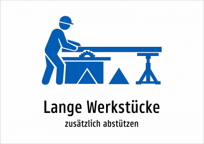 Lange Werkstücke - zusätzlich abstützen