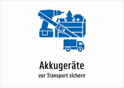 Akkugeräte - vor Transport sichern