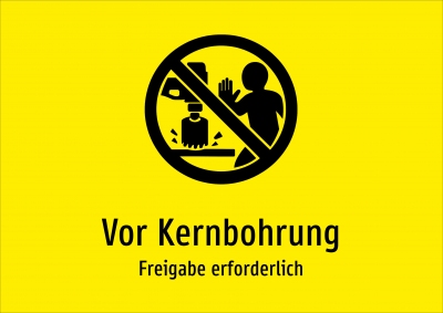 Vor Kernbohrung - Freigabe erforderlich