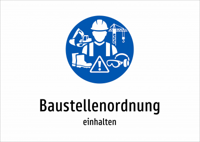 Baustellenordnung - einhalten