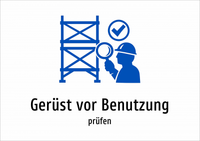 Gerüst vor Benutzung - prüfen