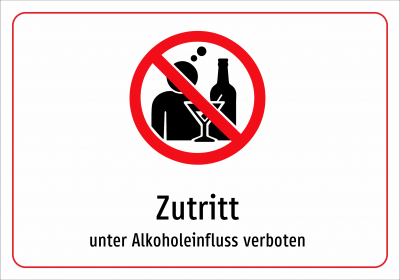 Zutritt - unter Alkoholeinfluss verboten