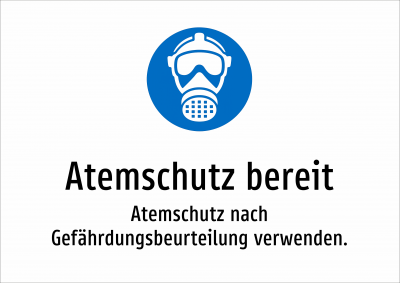 Atemschutz bereit - Atemschutz nach Gefährdungsbeurteilung verwenden.