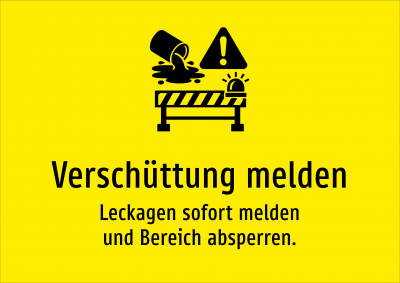 Verschüttung melden - Leckagen sofort melden und Bereich absperren.