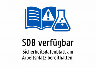 SDB verfügbar - Sicherheitsdatenblatt am Arbeitsplatz bereithalten.