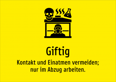 Giftig - Kontakt und Einatmen vermeiden; nur im Abzug arbeiten.