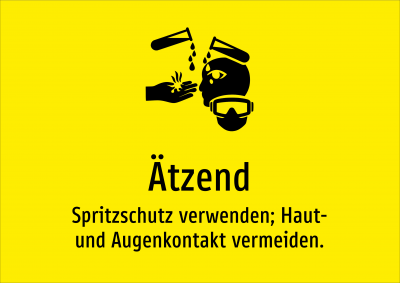 Ätzend - Spritzschutz verwenden; Haut- und Augenkontakt vermeiden.