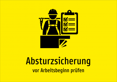 Absturzsicherung - vor Arbeitsbeginn prüfen