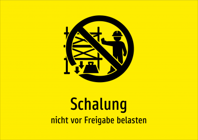 Schalung - nicht vor Freigabe belasten