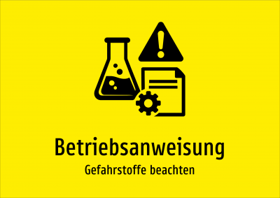 Betriebsanweisung - Gefahrstoffe beachten