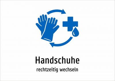 Handschuhe - rechtzeitig wechseln