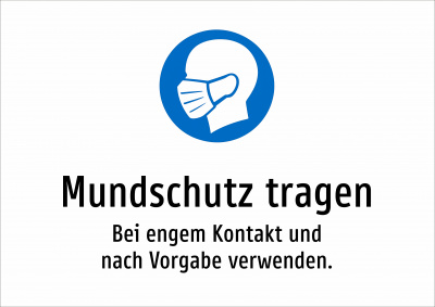 Mundschutz tragen - Bei engem Kontakt und nach Vorgabe verwenden.