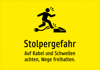 Stolpergefahr - Auf Kabel und Schwellen achten, Wege freihalten.
