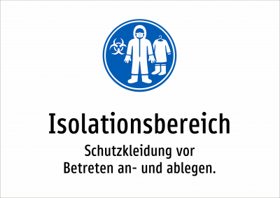 Isolationsbereich - Schutzkleidung vor Betreten an- und ablegen.